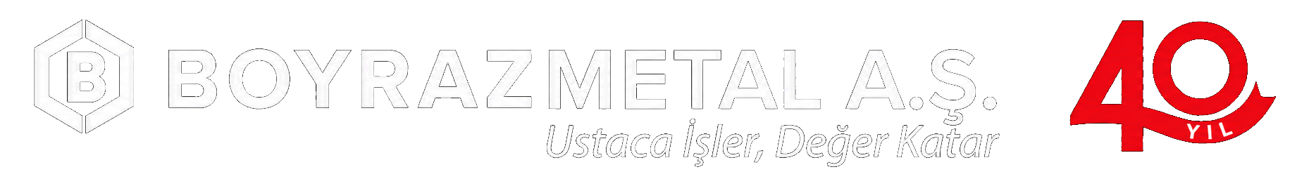 Boyraz Metal A.Ş. 40. Yıl